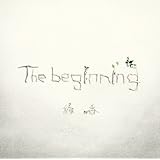 The beginning【豪華ブックレット写真集付属】(初回生産限定盤)(DVD付)
