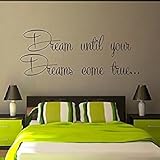 Wall Decal Quote Dream Until Your Dreams Come True Vinyl Decal Sticker Living Room Interior Design H