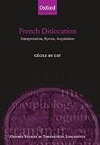 French Dislocation: Interpretation, Syntax, Acquisition (Oxford Studies in Theoretical Linguistics)