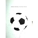 WORLD FOOTBALL PLAYERS TOP300