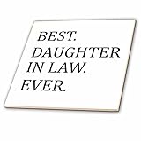 3dRose ct_151493_2 Best Daughter in law ever-gifts for family and relatives-in-laws-Ceramic Tile, 6"