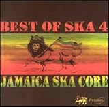Best of Ska 4: Jamaica Ska Core