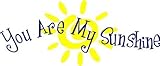 You are my sunshine With Sun Happiness Quote Design Kids Bedroom Picture Art - DISCOUNTED SALE Stick