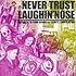 V.A.「NEVER TRUST LAUGHIN' NOSE」