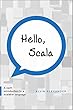 Hello, Scala: A swift introduction to a scalable programming language (English Edition)