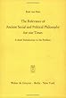 Relevance of Ancient Social and Political Philosophy for Our Times: A Short Introduction to the Problem