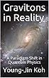Gravitons in Reality: A Paradigm Shift in Quantum Physics (English Edition)