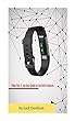 Fitbit Flex 2: An Easy Guide to the Best Features (English Edition)