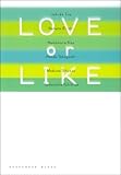 LOVE or LIKE