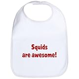 CafePress Squids are awesome Bib - Standard Cloud White by CafePress