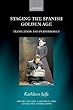 Staging the Spanish Golden Age: Translation and Performance (Oxford Modern Languages and Literature Monographs)