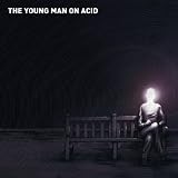 YOUNG MAN ON ACID