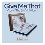 [ COLLECTION VER. ] WayV - 5th MINI ALBUM [ Give Me That ] 韓国盤