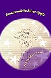 Peanut and the Silver Apple (English Edition)