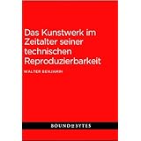 Das Kunstwerk im Zeitalter seiner technischen Reproduzierbarkeit (German Edition)