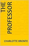THE PROFESSOR (English Edition)