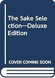 The Sake Selection―Deluxe Edition