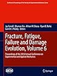 Fracture, Fatigue, Failure and Damage Evolution, Volume 6: Proceedings of the 2018 Annual Conference on Experimental and Applied Mechanics (Conference ... Society for Experimental Mechanics Series)