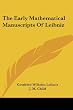 The Early Mathematical Manuscripts of Leibniz
