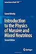 Introduction to the Physics of Massive and Mixed Neutrinos (Lecture Notes in Physics)
