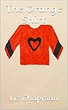 The Orange Shirt (English Edition)