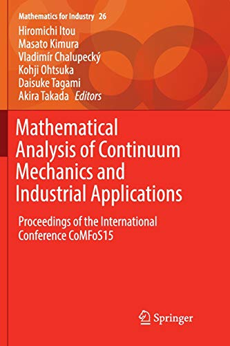 Mathematical Analysis of Continuum Mechanics and Industrial Applications: Proceedings of the International Conference CoMFoS15 (Mathematics for Industry)の表紙