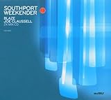SOUTHPORT WEEKENDER Vol. 2: Mixed by Blaze, Joe Claussell