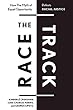 The Race Track: How The Myth of Equal Opportunity Defeats Racial Justice
