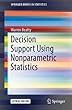 Decision Support Using Nonparametric Statistics (SpringerBriefs in Statistics)