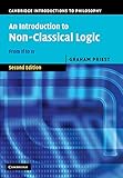 An Introduction to Non-Classical Logic, Second Edition: From If to Is (Cambridge Introductions to Philosophy) An Introduction to Non-Classical Logic, Second Edition: From If to Is (Cambridge Introductions to Philosophy)