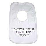 Daddys Little Squirt Funny Baby Bib by 2Personal