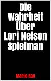 Die Wahrheit über Lori Nelson Spielman (German Edition)