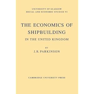The Economics of Shipbuilding in the United Kingdom