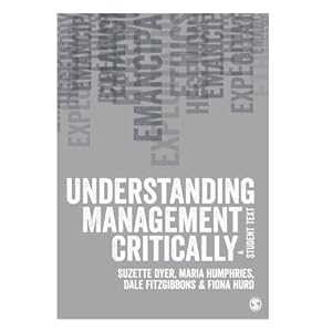 Understanding Management Critically