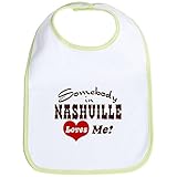 CafePress Somebody in Nashville Loves Me Bib - Standard Kiwi by CafePress