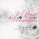 La Rose de Versailles-Takarazuka Piano Sound Collection-