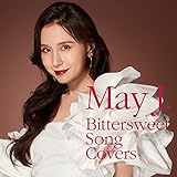 Bittersweet Song Covers(CD+DVD) - May J.