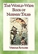 THE WORLD-WIDE BOOK OF NURSERY TALES - 8 illustrated Fairy Tales plus a host of Nursery Rhymes: Nursery Tales, Rhymes, Poems and Ditties