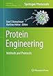 Protein Engineering: Methods and Protocols (Methods in Molecular Biology)