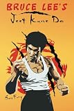 Bruce Lee's Jeet Kune Do: Jeet Kune Do Training and Fighting Strategies (Self-Defense)