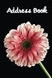 Address Book.: (Flower Edition Vol. C57)Glossy and Soft Cover, Large Print, Font, 6 X 9 for Contacts, Addresses, Phone Numbers, Emails, Birthday and More.