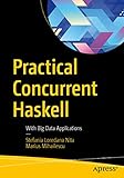 Practical Concurrent Haskell: With Big Data Applications