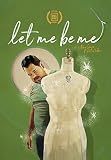 Let Me Be Me [DVD]