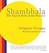 Shambhala: The Sacred Path of the Warrior