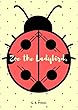 Zoe the Ladybird (English Edition)
