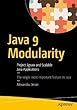 Java 9 Modularity Revealed: Project Jigsaw and Scalable Java Applications