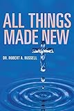 All Things Made New