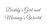 Daddy's Girl and Mommy's World Home Family Bedroom Nursery Baby Mural DIY Vinyl Quote Saying Wall St