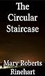 The circular staircase (English Edition)