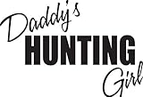 Daddy's Hunting Girl Picture Art - Girls BedRoom- Peel & Stick Sticker - Vinyl Wall Decal - Size : 1